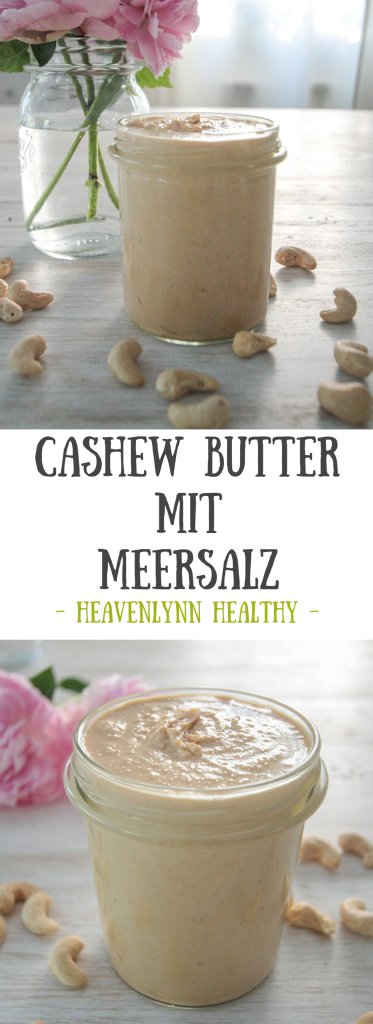 Cashew Butter mit Meersalz - vegan, glutenfrei, ohne Milchprodukte, ohne Zucker