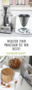 Welcher Food Processor ist der Beste? - Magimix und Thermomix im Test - de.heavenlynnhealthy.com