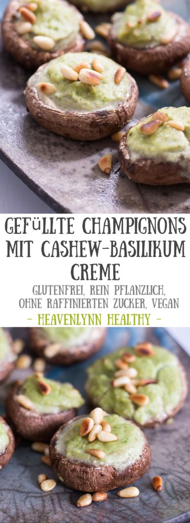 Gefüllte Champignons mit Cashew-Basilikum-Creme - rein pflanzlich, vegan, glutenfrei, ohne raffinierten Zucker - de.heavenlynnhealthy.com