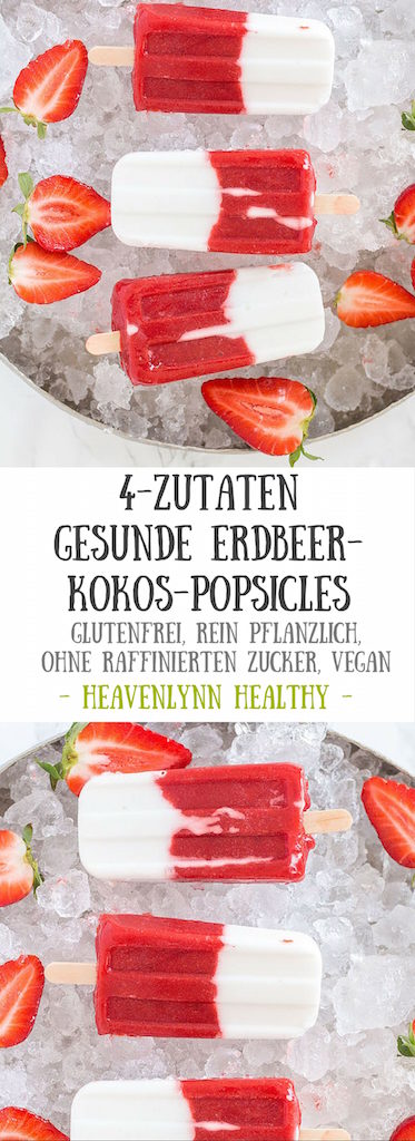 Gesunde Erdbeer-Kokos-Popsicles - rein pflanzlich, ohne raffinierten Zucker, glutenfrei, vegan - de.heavenlynnhealthy.com