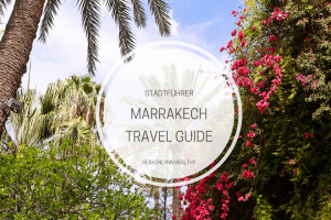 Marrakech Travel Guide - Mein Reisetagebuch, Tipps und Erfahrungen in Marrakesch - heavenlynnhealthy.com